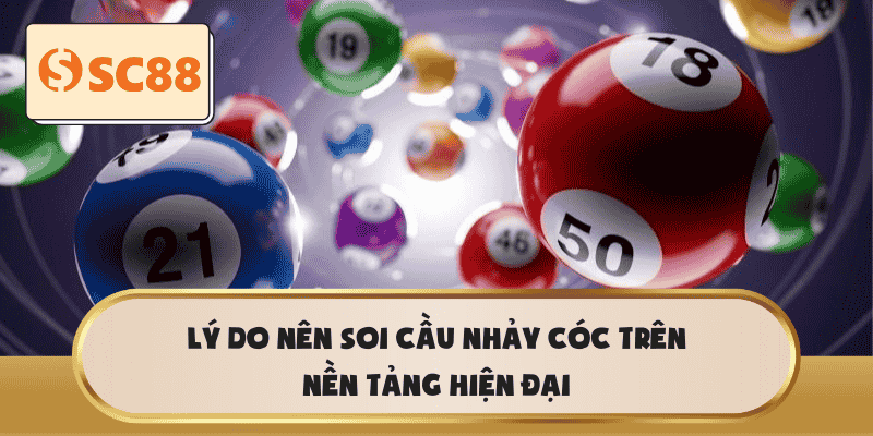 Lý do nên soi cầu nhảy cóc trên nền tảng hiện đại